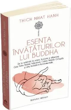Esenta invataturilor lui Buddha de Thich Nhat Hanh