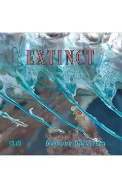 Extinct de Ramona Balutescu