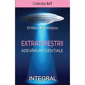 Extraterestrii. Adevaruri esentiale