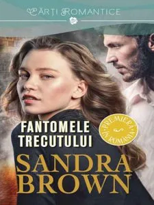 Fantomele trecutului de Sandra Brown