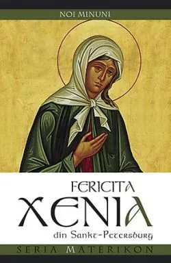Fericita Xenia din Sankt-Petersburg. Noi minuni
