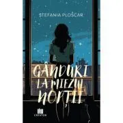 Ganduri la miezul noptii de Stefania Ploscar