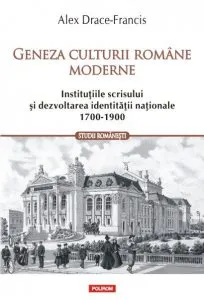 Geneza culturii romane moderne de Alex Drace-Francis