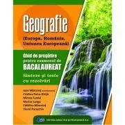 Geografie. Ghid de pregatire pentru examenului de bacalaureat. Sinteze si teste cu rezolvari de Ioan Marculet