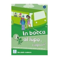 In bocca al lupo, ragazzi! 3 Libro studente