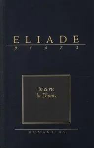 In curte la Dionis de Mircea Eliade