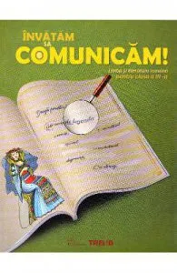 Invatam sa comunicam! Romana cls 3 de Aurelia Barbulescu