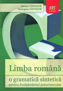 Limba română. O gramatică sintetică pentru învăţământul preuniversitar