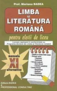 Limba si literatura romana pentru elevii de liceu, clasa XI de Mariana Badea