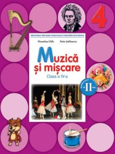 Manual. Muzica si miscare. Clasa a IV-a, semestrul al II-lea (contine CD)