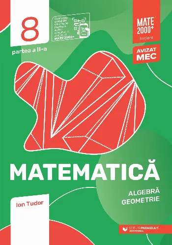 Matematică. Algebră, geometrie. Clasa a VIII-a, partea a II-a. Mate 2000 - Iniţiere de Ion Tudor