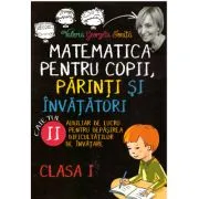 Matematica pentru copii, parinti si invatatori clasa 1. Caietul 2 de Valeria Georgeta Ionita