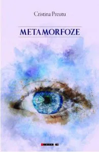 Metamorfoze de Cristina Preutu