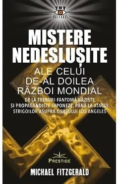 Mistere nedeslusite ale celui de-al Doilea Razboi Mondial de Michael Fitzgerald