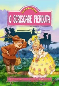 O scrisoare pierduta - Editie ilustrata de Ion Luca Caragiale