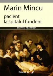 Pacient la Spitalul Fundeni: Fisa de caz (12-26 mai) de Marin Mincu