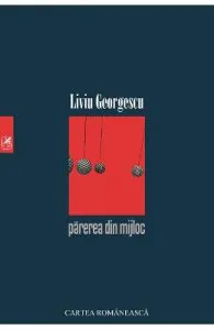 Parerea din mijloc de Liviu Georgescu