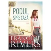 Podul spre casa de Francine Rivers