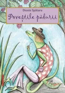 Povestile Padurii de Dionis Spataru