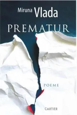 Prematur. Poeme de Miruna Vlada