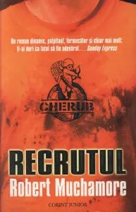 Recrutul, Cherub, Vol. 1 de Robert Muchamore