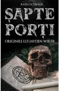 Sapte porti. Originile lui Jayden Wiker de Radu Octavian
