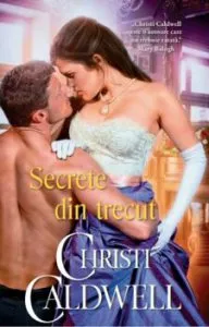 Secrete din trecut de Christi Caldwell