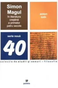Simon Magul in literatura crestina a primelor patru secole de Anton Toth