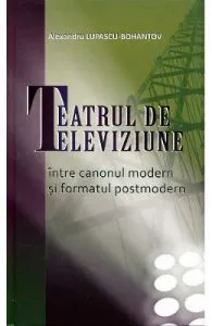 Teatrul de televiziune de Alexandru Lupascu-Bohantov