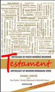 Testament. Antologie de poezie romana moderna. Editie bilingva (romana-engleza) de Daniel Ionita
