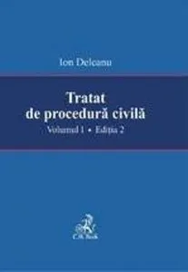 Tratat de procedura civila. Vol. I. Editia a II-a