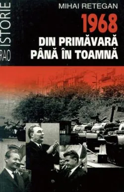 1968 - Din primavara pina in toamna de Mihai Retegan