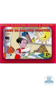 Abilitati practice cls 1 caiet