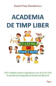 Academia de timp liber de Daniel Puia-Dumitrescu