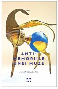 Anti-Memoriile unei muze de Julia Kalman