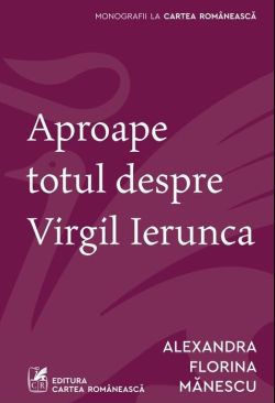 Aproape totul despre Virgil Ierunca