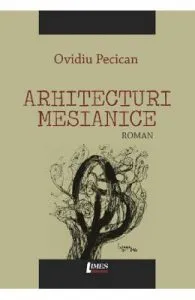 Arhitecturi mesianice de Ovidiu Pecican