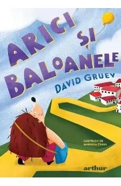 Arici si baloanele de David Gruev