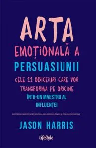 Arta emotionala a persuasiunii de Jason Harris