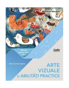 Arte vizuale și abilități practice. Manual pentru clasa a IV-a