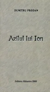 Azilul lui Ion de Dumitru Prodan
