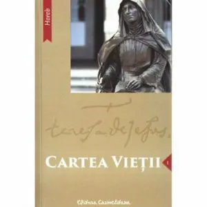 Cartea vietii de Tereza De Avila