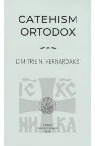 Catehism Ortodox de Dimitrie N. Vernardakis