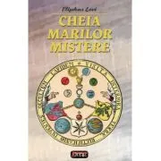 Cheia marilor mistere – Eliphas Levi de Eliphas Levi