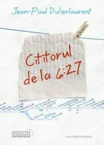 Cititorul de la 6:27 de Jean-Paul Didielaurent