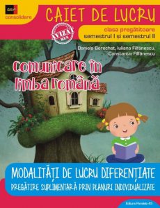 Comunicare in limba romana. Clasa pregatitoare. Ed. 4. 2018-2019
