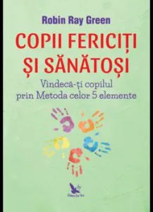 Copii fericiti si sanatosi de Robin-Ray Green