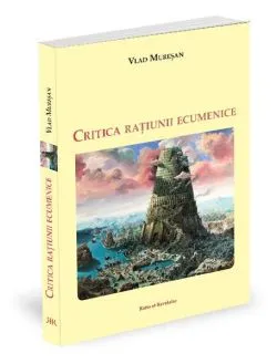 Critica rațiunii ecumenice de Vlad Muresan