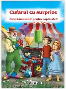 Cufarul cu surprize. Jocuri amuzante pentru copii isteti (2)