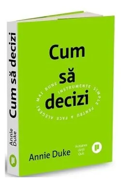 Cum să decizi de Annie Duke
